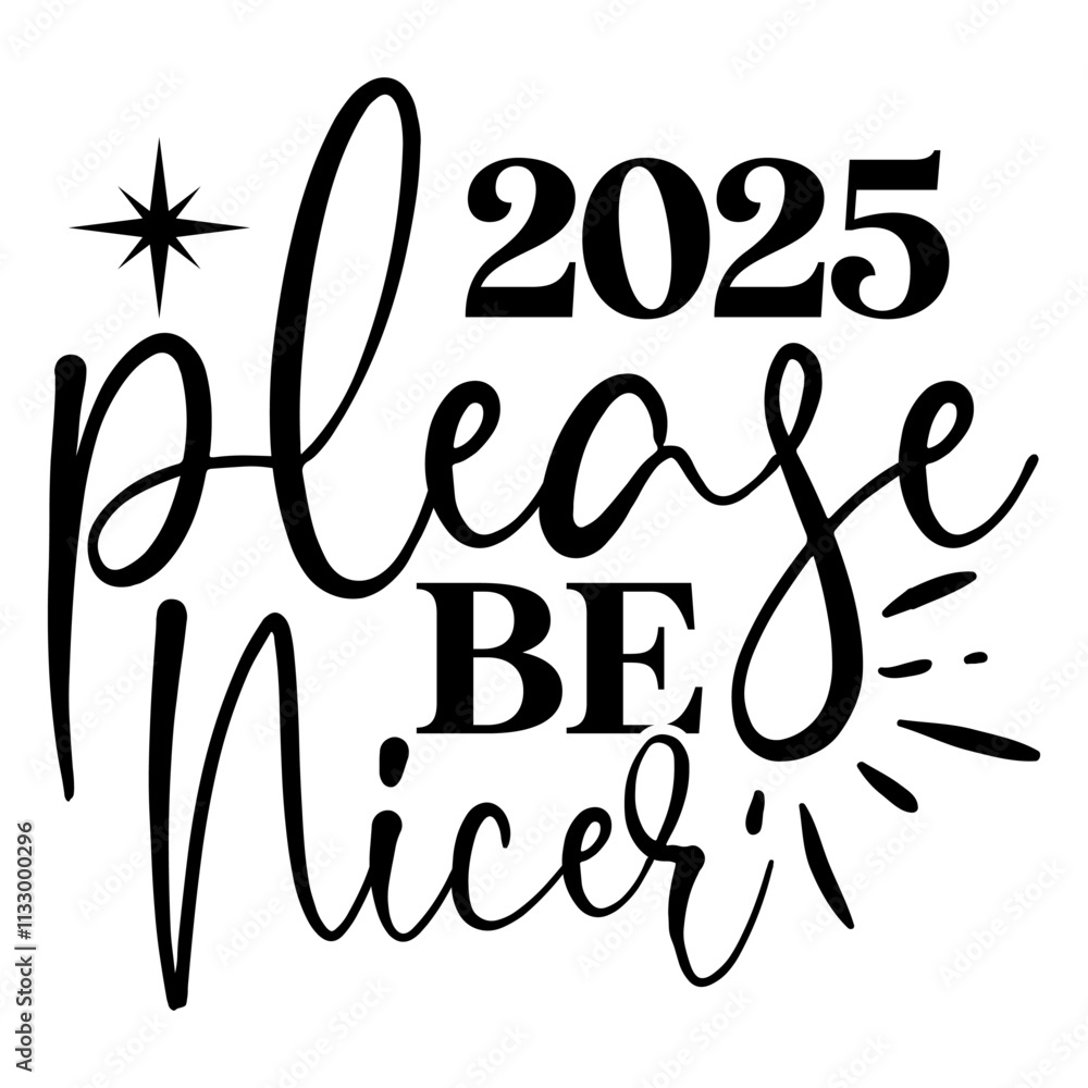 Fototapeta premium 2025 Please Be Nicer
