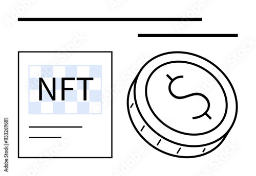NFT document next to a coin with a dollar symbol. Ideal for cryptocurrency, digital assets, investment, blockchain technology, online transactions, modern finance, and digital art. Line metaphor