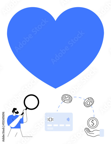 Man holding magnifying glass, large blue heart, hand holding a coin, credit card, and coins in circular arrows. Ideal for illustrating charity, finance, online transactions, fintech philanthropy