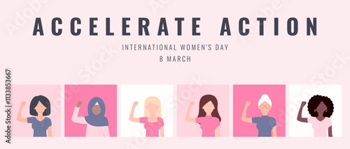 2025 AccelerateAction campaign. International Womens Day card. Women in different ethnicity and hair color showing strength in their hand. Flat vector
