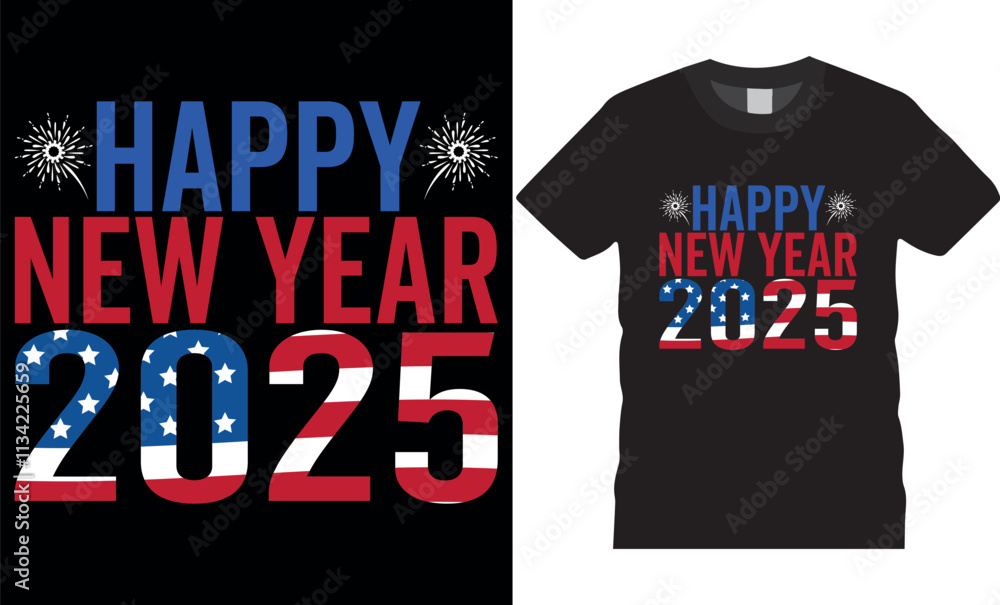 New year stylish t-shirt design file. Happy new year 2025 Typography T-shirt design New year stylish t-shirt design file. Happy new year 2025 Typography T-shirt design