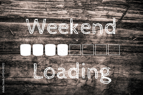 Weekend Loading Concept on Rustic Wooden Background with Progress Graphic