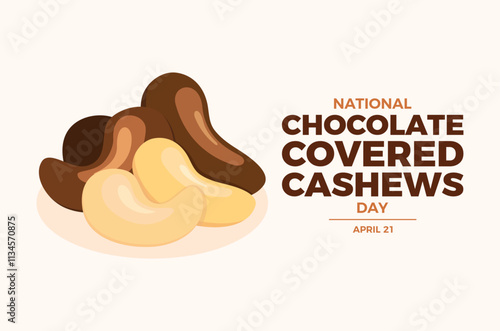 National Chocolate Covered Cashews Day poster vector illustration. Cashews nuts in chocolate icon vector. Template for background, banner, card. April 21 every year. Important day