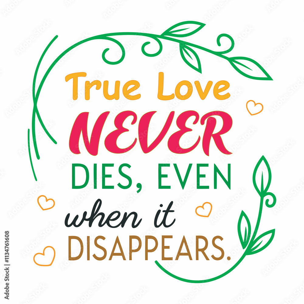 Obraz premium Unique True Love Never Dies Greeting - Minimalist Style, Art & Illustration