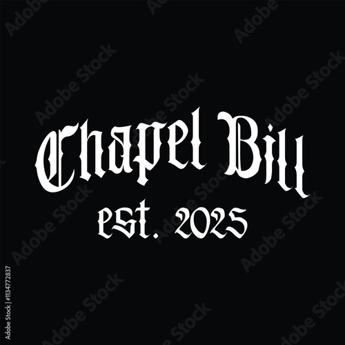 Chapel Bill est. 2025