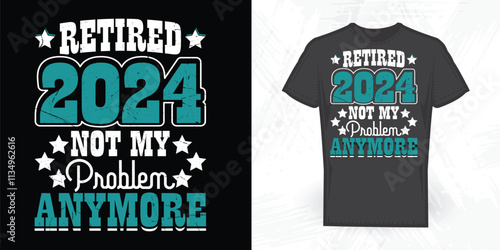 Retired 2024 Funny Retirement Pension Retired Vintage Retirement T-shirt Design