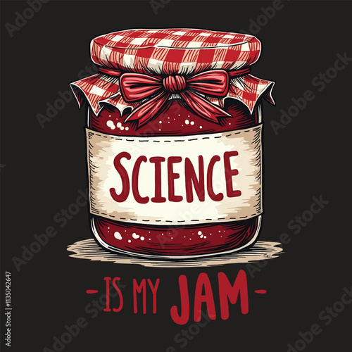 Science is my jam vector t shirt design