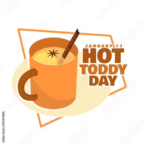 National Hot Toddy Day to celebrate on January 11th. A glass of drink that usually consists of a mixture of alcohol, sugar and spices. Drinks event banner.