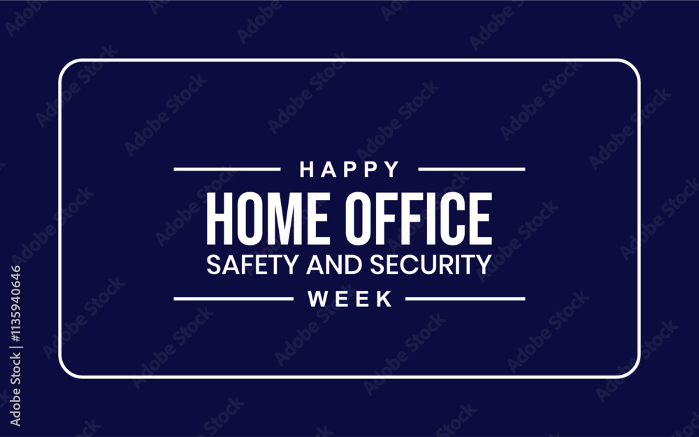 Home Office Safety and Security Week Home Office Safety and Security Week