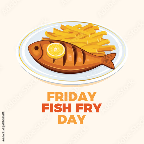 Friday Fish Fry Day poster vector illustration. Grilled whole fish and french fries on a plate icon vector. Fried fish with lemon drawing. Template for background, banner, card. Important day