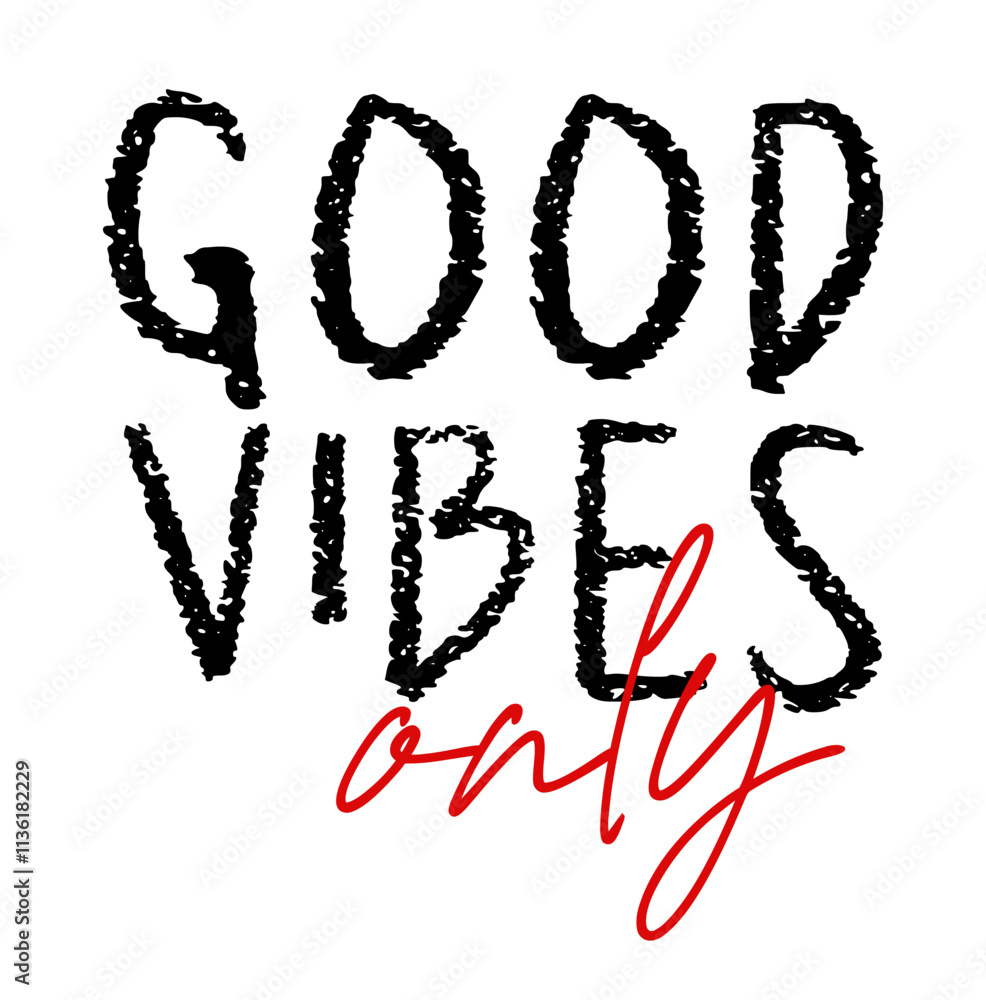 Good Vibes Only, Positive Slogan Quotes T Shirt Design Graphic Vector Good Vibes Only, Positive Slogan Quotes T Shirt Design Graphic Vector