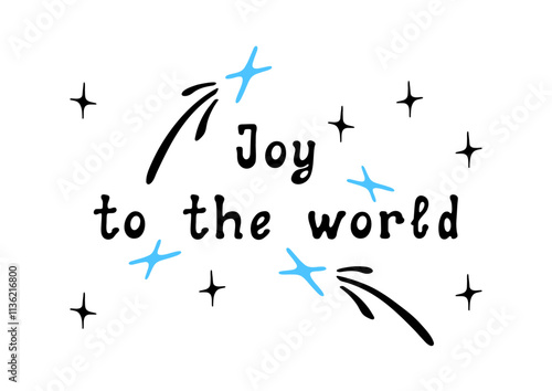 Joy to the world! Vector illustration of a motivational hand-lettered phrase. Seasonal decor for posters, social media and gift. Scalable and editable.