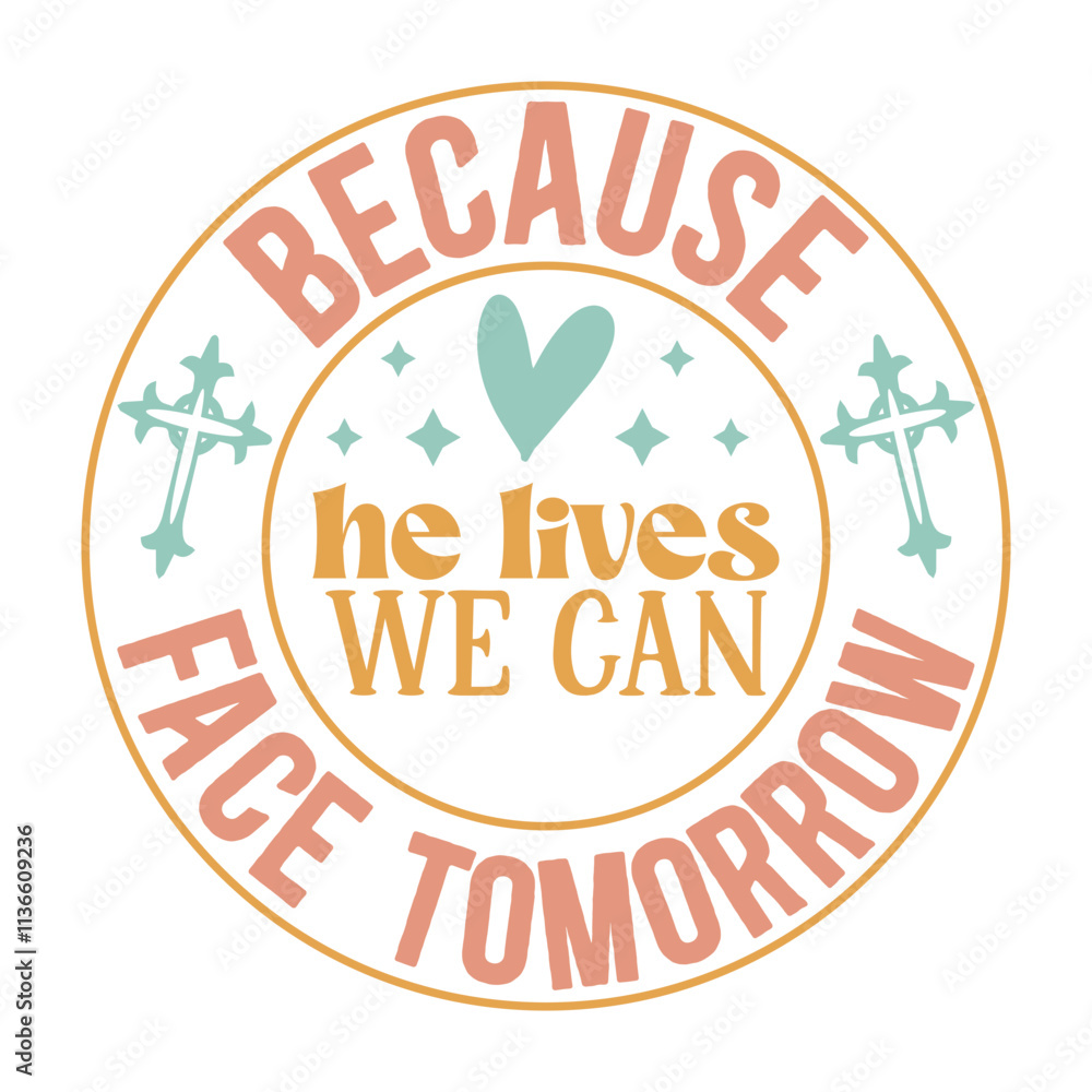 Because he lives we can face tomorrow SVG Because he lives we can face tomorrow SVG