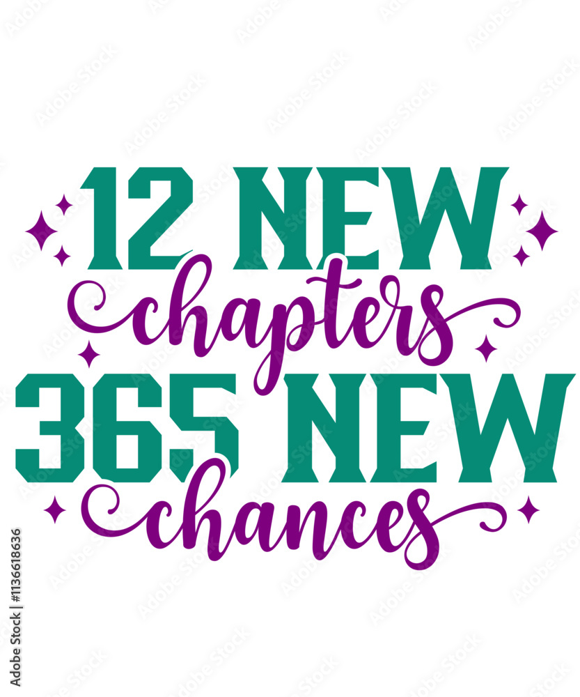 New Year 2025 12 New Chapters 365 New Chances typography clip art design for T-shirts and apparel, Happy New Year art on plain white background for shirt, hoodie, sweatshirt, card, tag, mug, icon, New Year 2025 12 New Chapters 365 New Chances typography clip art design for T-shirts and apparel, Happy New Year art on plain white background for shirt, hoodie, sweatshirt, card, tag, mug, icon,