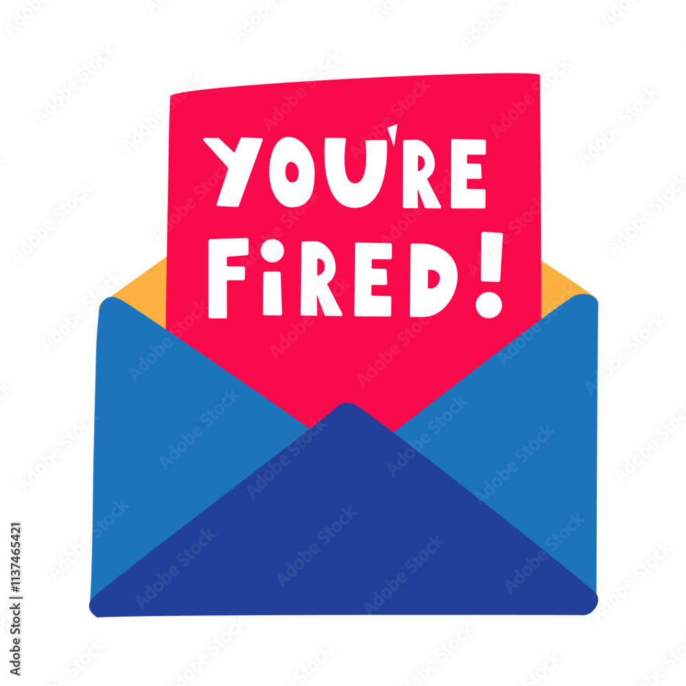 Open envelope. You're fired! Business concept. Graphic design. Illustration on white background.