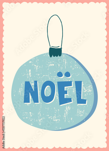 Vintage card with Noel hand lettering in French with Traditional Christmas symbols and decorations for festive projects, invitations, wall posters, social media and for home, crafts and goods