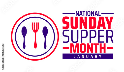 National Sunday Supper Month background, banner or poster design template. observed every year in January. Holiday concept. Use to any Template, card, poster, placard, template.