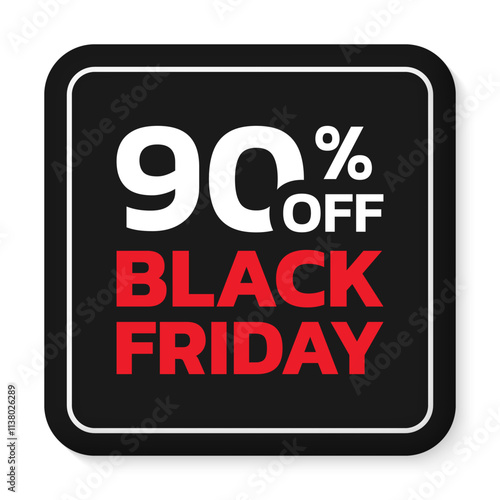 90% off. Black Friday sale sicker, label or badge. Discount 3d button design. 80 percent price off. Vector illustration.