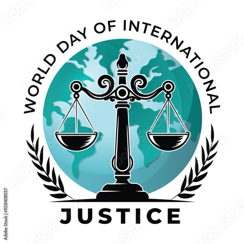 World Day of international justice sign with globe and scale of justice vector illustration