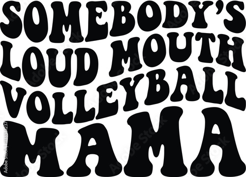 Somebody's Loud Mouth Volleyball Mama Retro SVG