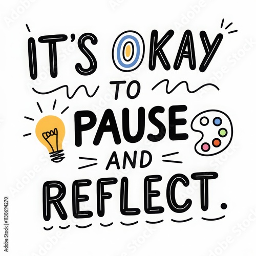 Quotes about love and stress relief with quirky calligraphy and minimal elements encouraging pause and reflection