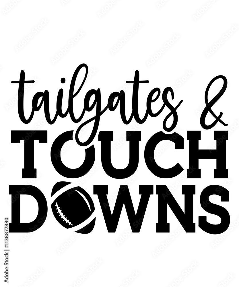 Football typography clip art design on plain white transparent isolated background for card, shirt, hoodie, sweatshirt, apparel, card, tag, mug, icon, poster or badge, tailgates and touchdowns Football typography clip art design on plain white transparent isolated background for card, shirt, hoodie, sweatshirt, apparel, card, tag, mug, icon, poster or badge, tailgates and touchdowns