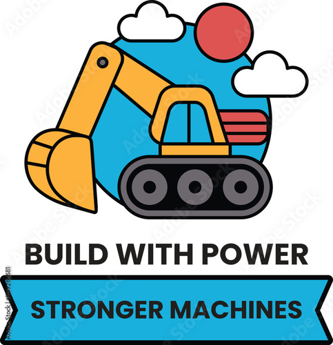 A cartoon of a excavator with the words Build with Power