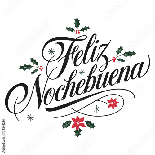 Feliz Nochebuena Calligraphic Typographic Vector illustration Elegant Spanish Christmas Background Design for 24 th December 