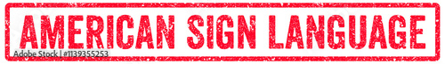 American Sign Language Stamp Transparent Seal, Red Grunge American Sign Language Word Rubber Stamp Seal