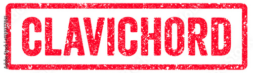 Fotografía Clavichord Stamp Transparent Seal, Red Grunge Clavichord Word Rubber Stamp Seal