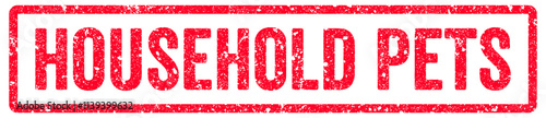 Household Pets Stamp Transparent Seal, Red Grunge Household Pets Word Rubber Stamp Seal