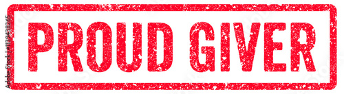 Billede på lærred Proud Giver Stamp Transparent Seal, Red Grunge Proud Giver Word Rubber Stamp Sea