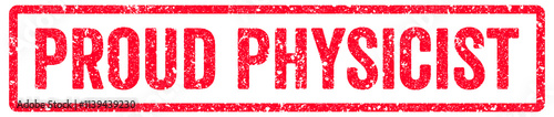 Proud Physicist Stamp Transparent Seal, Red Grunge Proud Physicist Word Rubber Stamp Seal