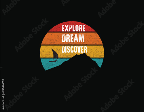 Explore dream discover camp. camping graphics vector, vintage explorer, adventure, wilderness. Outdoor adventure quotes symbol. Perfect for t-shirt 