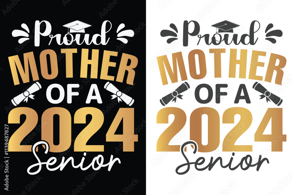 Proud Mother Of A 2024 Senior Typography Design, Educational Typography Design, Educational Motivational Tee Design, EPS Proud Mother Of A 2024 Senior Typography Design, Educational Typography Design, Educational Motivational Tee Design, EPS