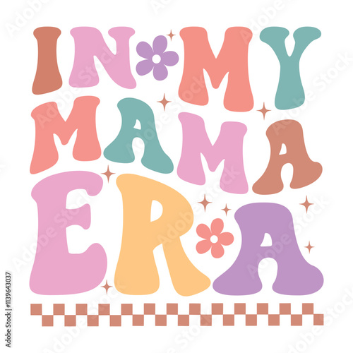 In my mama era SVG Art & Illustration
