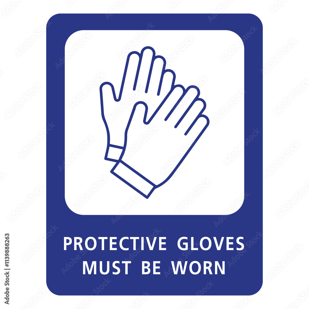 Protective gloves must be worn sign for templates. Protective gloves must be worn sign for templates.
