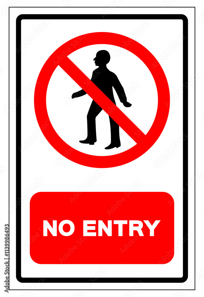 No Entry Symbol Sign, Vector Illustration, Isolate On White Background Label. EPS10 No Entry Symbol Sign, Vector Illustration, Isolate On White Background Label. EPS10