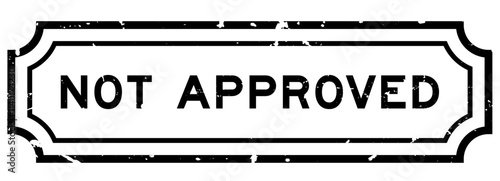 Grunge black not approved word rubber seal stamp on white background