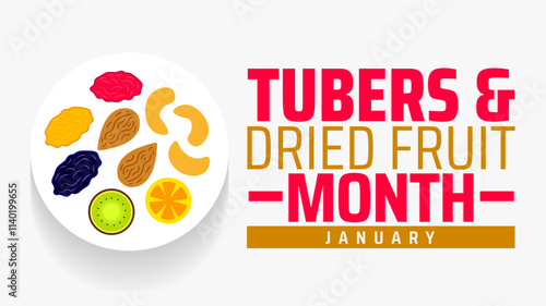 Tubers and Dried Fruit Month background banner or poster design template. observed every year in January. Holiday concept. Use to any Template, card, poster, placard, template.