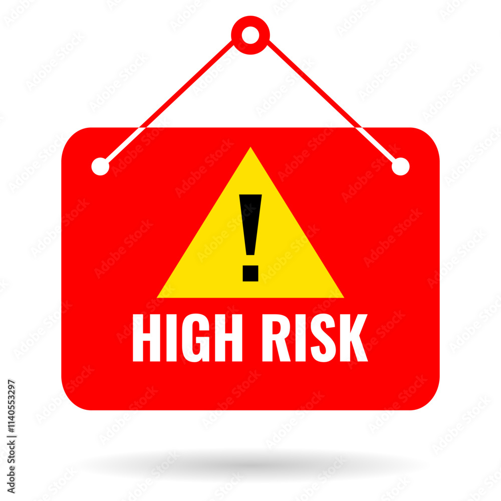 High risk warning sign