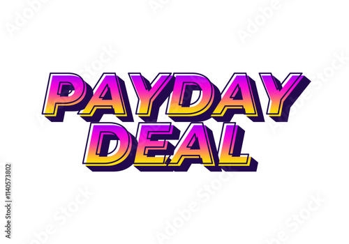 payday deal. Text effect for brand promotional ads in bold text