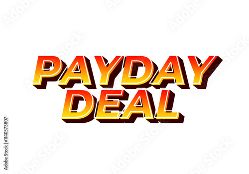 payday deal. Text effect for brand promotional ads in bold text