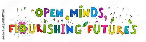 Open minds flourishing futures. Embrace neurodiversity. Neurodivergence concept.