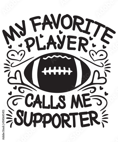 My Favorite Player Calls Me Supporter - Fun Fan T-Shirt for Sports Enthusiasts