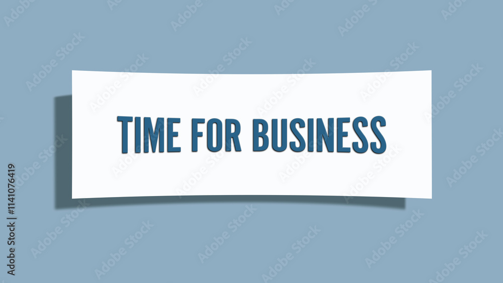 Time for Business. A card isolated on blue background. Time for Business. A card isolated on blue background.