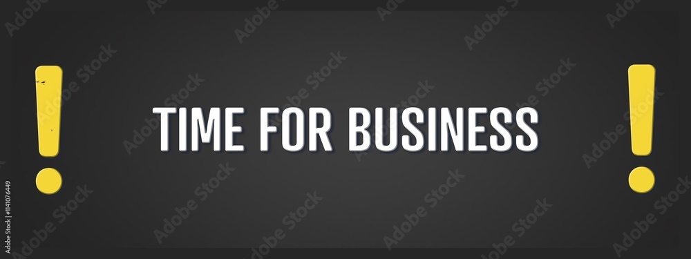 Obraz premium Time for Business. A blackboard with white text. Illustration with grunge text style.