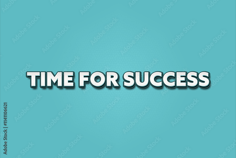Time for Success. A Illustration with white text isolated on light green background. Time for Success. A Illustration with white text isolated on light green background.