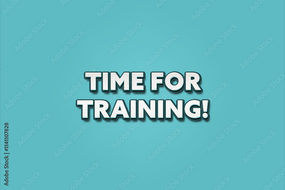 Fototapeta premium Time for Training. A Illustration with white text isolated on light green background.