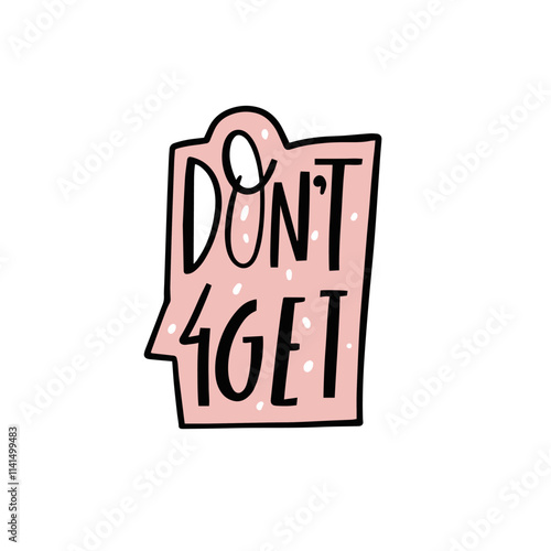 A pink sign that says do nt get on a white background
